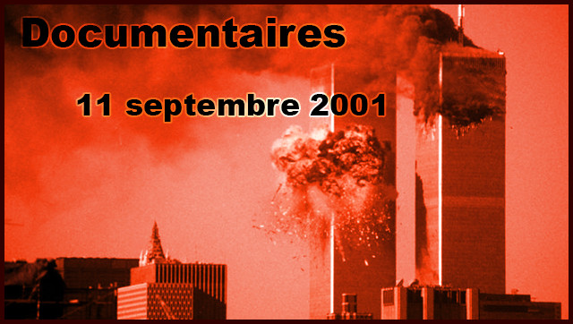 Documentaire Sur Le 11 Septembre 2001 En Streaming Documentaires sur le 11 septembre 2001 ⋆ Blog de Mr.S