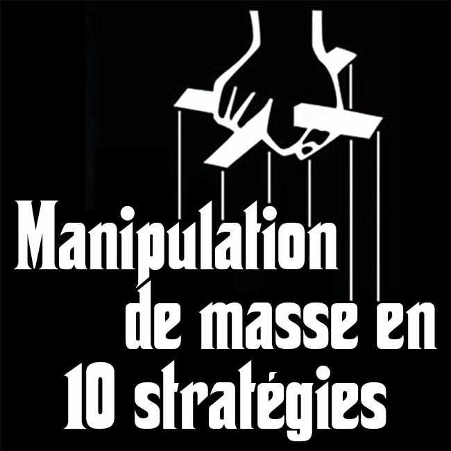 Manipulation de masse en 10 stratégies